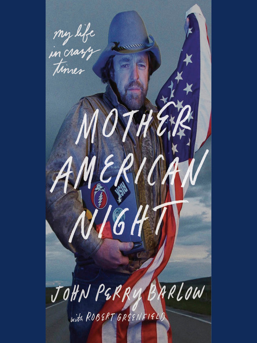 Title details for Mother American Night by John Perry Barlow - Available